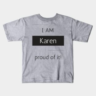 I am Karen Kids T-Shirt